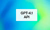 OpenAI lanceert GPT-4.1 modellen, met focus op ontwikkelen