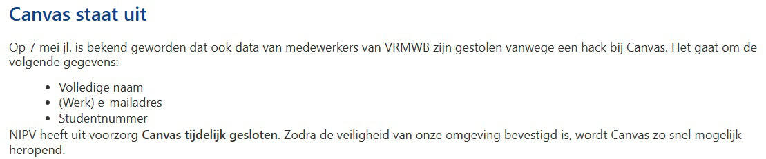 Canvas VRMWB Screenshot van een Nederlands bericht waarin wordt aangekondigd dat Canvas tijdelijk gesloten is vanwege een datalek waarbij gegevens van medewerkers, waaronder namen, e-mailadressen en studentnummers, zijn gecompromitteerd.