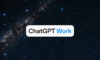 ChatGPT Work: OpenAI maakt van chatbot een autonome werker